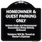 Signmission Designer Series-Homeowner & Guest Parking Only Black & White Heavy-Gauge Aluminum A-DES-BW-1818-9970 - alternate 1